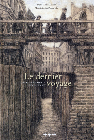 Le dernier voyage. Le docteur Korczak et ses enfants