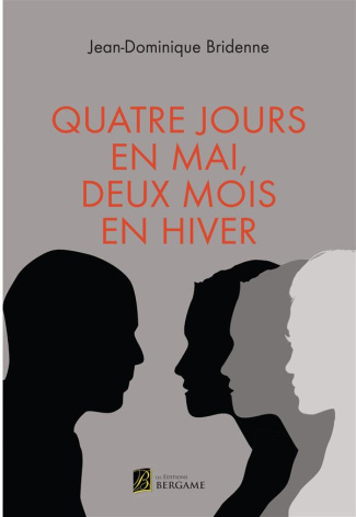 Quatre jours en mai, deux mois en hiver