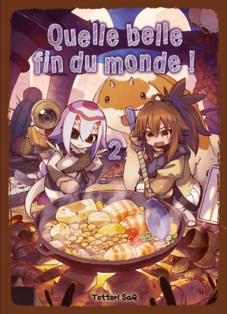 Quelle belle fin du monde ! Tome 2