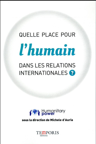 Quelle place pour l'humain dans les relations internationales ?