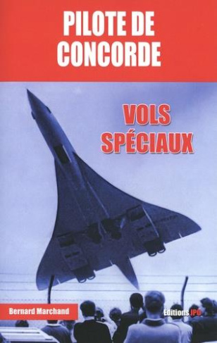 Pilote de Concorde. Vols spéciaux