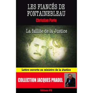 Les fiancés de Fontainebleau. La faillite de la justice