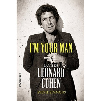 I'm your man. La vie de Leonard Cohen