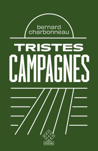 Tristes campagnes. Edition revue et corrigée