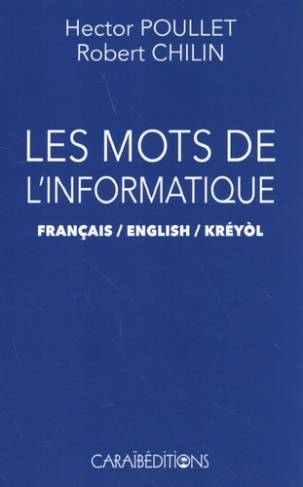 Les mots de l'informatique français / english / kréyol