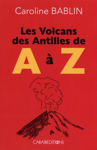 Les volcans des antilles de a a z