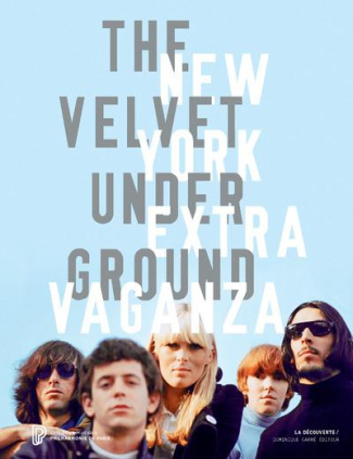 The Velvet Underground. New York Extravaganza