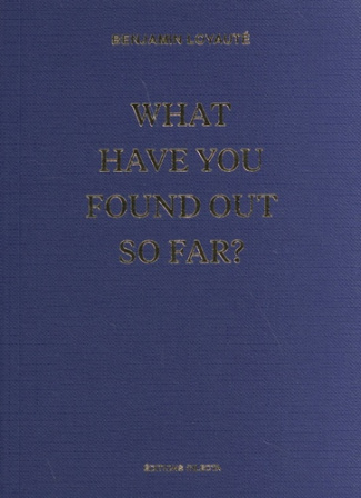 What have you found so far? Edition bilingue français-anglais