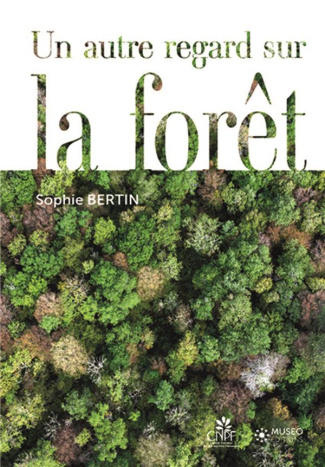 Un autre regard sur la forêt