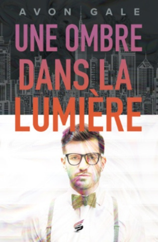 Une ombre dans la lumière