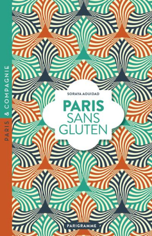 Paris sans gluten. Edition 2018