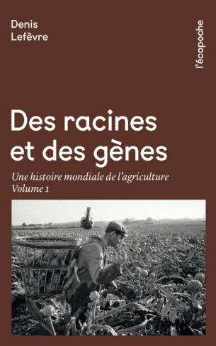 Une histoire mondiale de l'agriculture/01/Des racines et des gènes