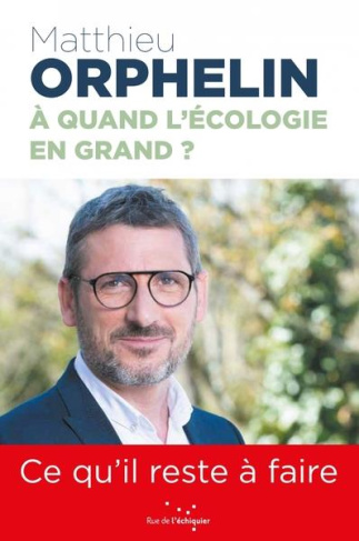 À quand l’écologie en grand?? - Ce qu'il reste à faire