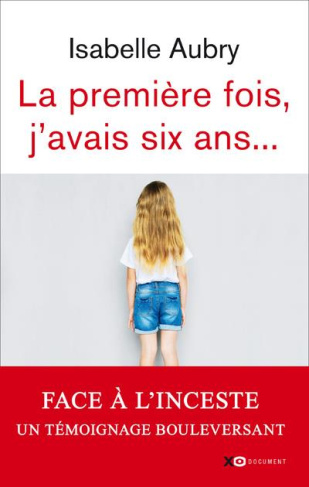 La première fois, j'avais six ans...
