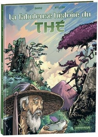 Fabuleuse histoire du thé (La)