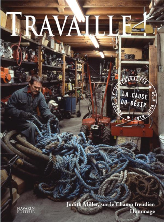 La Cause du désir N° 99, juin 2018 : Travaille !