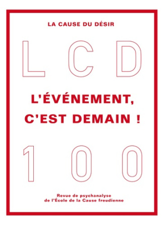 La Cause du désir N° 100, novembre 2018 : L'évènement, c'est demain !