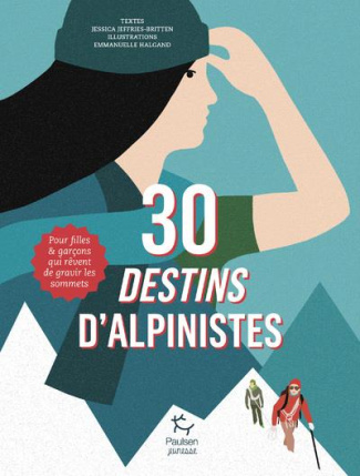 30 destins d'alpinistes