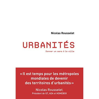 Urbanités. Donner un sens à la ville