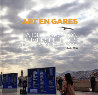 Arts en gares. La Déclaration universelle des droits de l'homme (1948-2018)