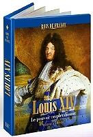 Louis XIV. Le pouvoir resplendissant