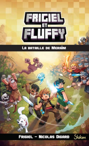 Frigiel et Fluffy : Cycle du Nether Tome 4 : La bataille de Meraîm