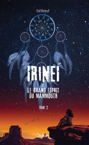 Irineï et le grand esprit du Mammouth Tome 2