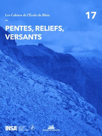 Les cahiers de l'Ecole de Blois N° 17 : Pentes, reliefs, versants