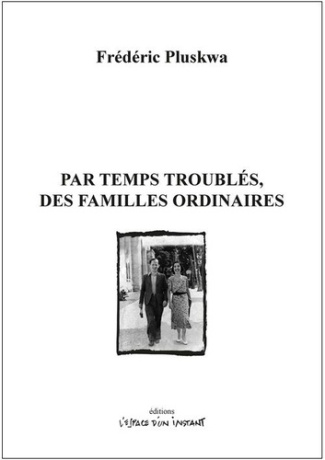 Par temps troublés, une famille ordinaire