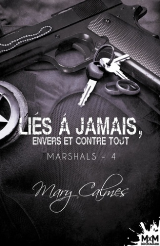 Liés à jamais, envers et contre tout. Marshals, T4