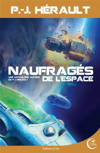 Naufragés de l’espace. Une anthologie autour de P.-J. Hérault