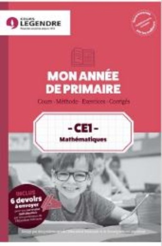 CE1 Mathématiques Mon année de primaire. Cours - Méthode - Exercices - Corrigés