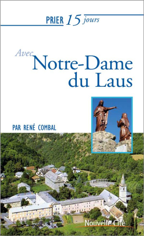 Prier 15 jours avec Notre-Dame du Laus
