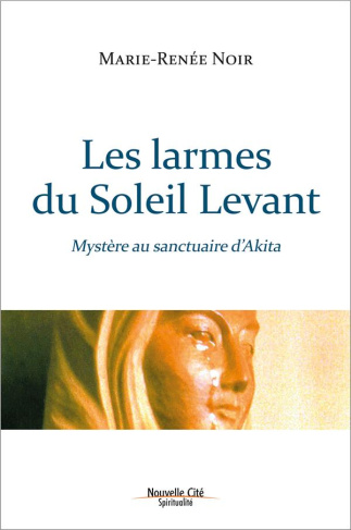 Les larmes du soleil levant. Mystère au sanctuaire d'Akita