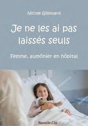 Je ne les ai pas laissés seuls. Une femme aumônier en hôpital