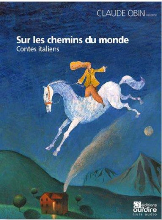 Sur les chemins du monde. Contes italiens, 1 CD audio