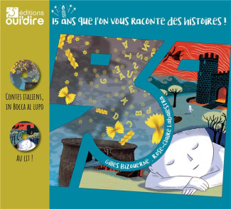 Contes italiens, in Bocca al lupo ; Au lit ! 15 ans que l'on vous raconte des histoires ! 2 CD audio