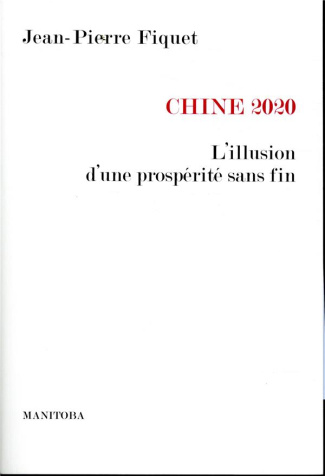 Chine 2020. L'illusion d'une prospérité sans fin
