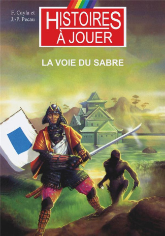Les livres à remonter le temps Tome 6 : La Voie du sabre