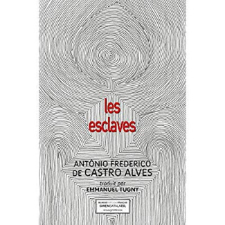Les esclaves. Edition bilingue français-portugais