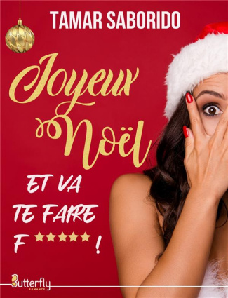 Joyeux Noël... et va te faire f***** !