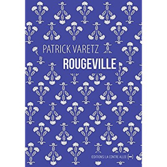 Rougeville. Promenade élégiaque