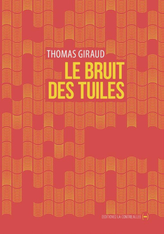 Le bruit des tuiles