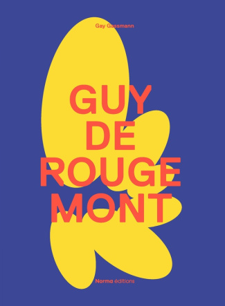 Guy de Rougemont. Edition bilingue français-anglais