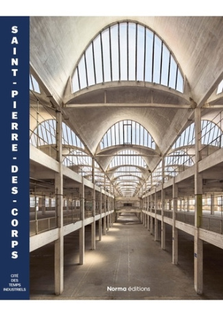 Saint-Pierre-des-Corps. Cité des temps industriels