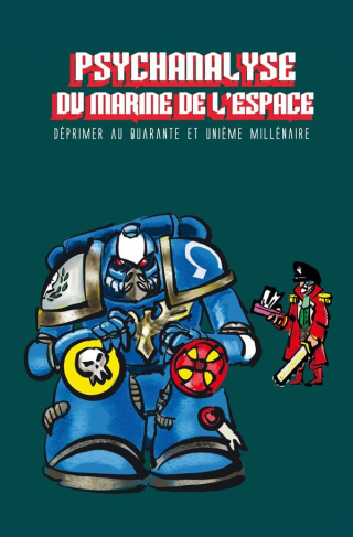 Psychanalyse du Marine de l'espace. Déprimer au quarante et unième millénaire