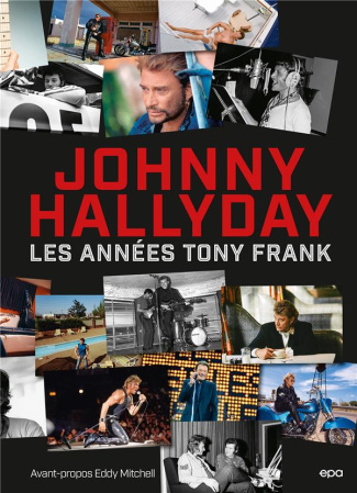 Johnny Hallyday. Les années Tony Frank