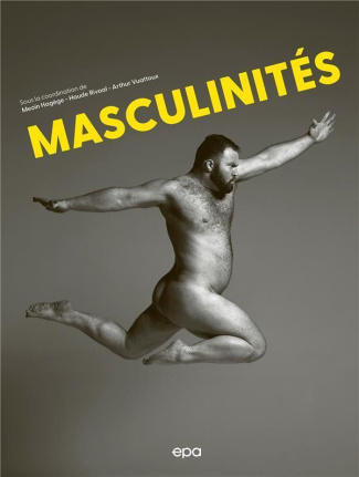 Masculinités. Les masculinités en devenir