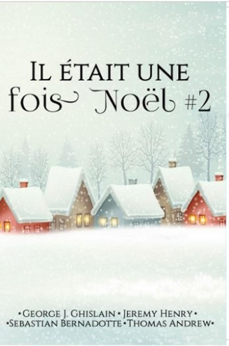 Il était une fois Noël. Volume 2