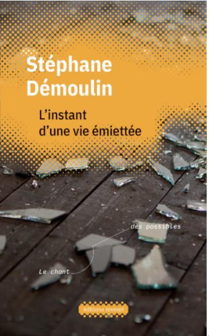L'instant d'une vie émiettée